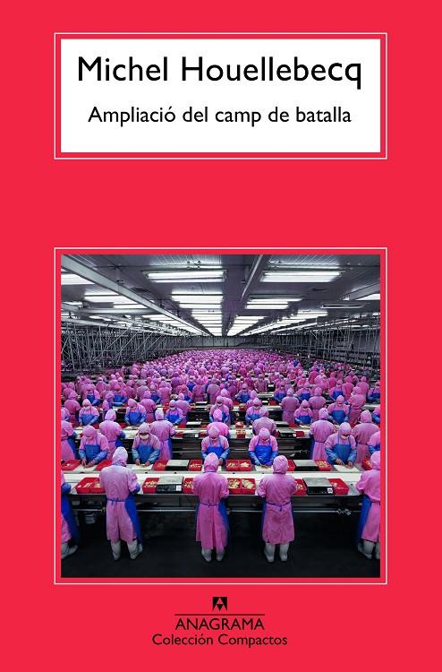 AMPLIACIÓ DEL CAMP DE BATALLA | 9788433926609 | HOUELLEBECQ, MICHEL | Llibreria Ombra | Llibreria online de Rubí, Barcelona | Comprar llibres en català i castellà online