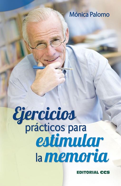 EJERCICIOS PRÁCTICOS PARA ESTIMULAR LA MEMORIA | 9788498427486 | PALOMO BERJAGA, MÓNICA | Llibreria Ombra | Llibreria online de Rubí, Barcelona | Comprar llibres en català i castellà online