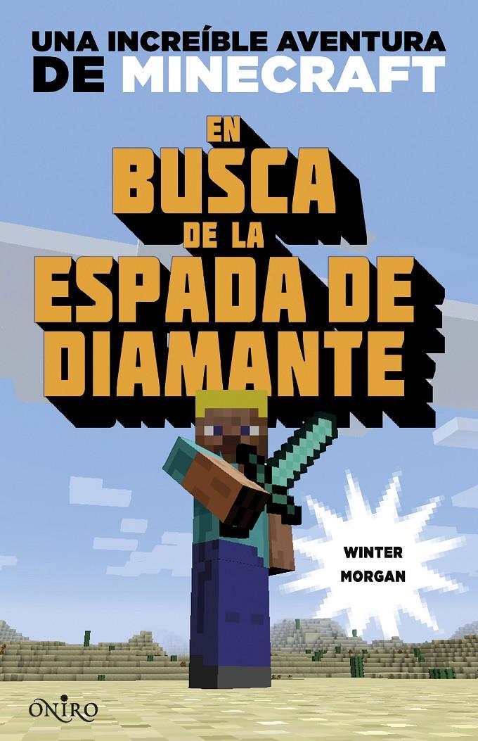 MINECRAFT. EN BUSCA DE LA ESPADA DE DIAMANTE | 9788497547925 | MORGAN, WINTER | Llibreria Ombra | Llibreria online de Rubí, Barcelona | Comprar llibres en català i castellà online