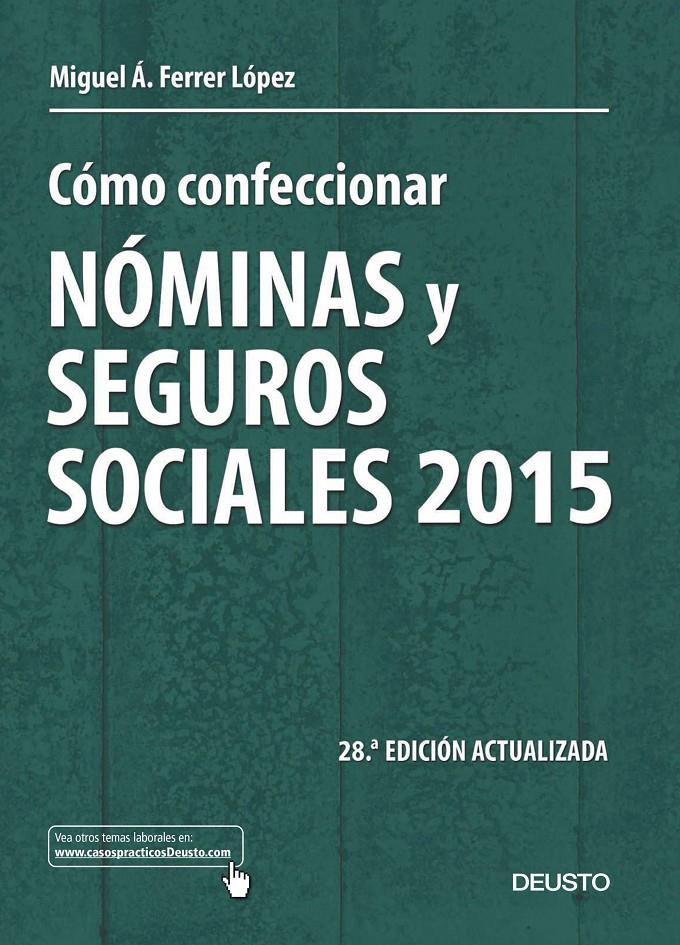 CÓMO CONFECCIONAR NÓMINAS Y SEGUROS SOCIALES 2015 | 9788423420902 | MIGUEL ÁNGEL FERRER LÓPEZ | Llibreria Ombra | Llibreria online de Rubí, Barcelona | Comprar llibres en català i castellà online