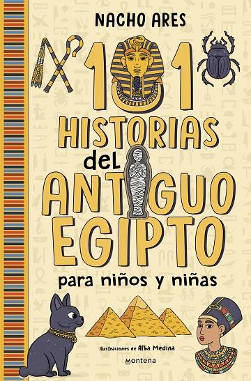 101 HISTORIAS DEL ANTIGUO EGIPTO PARA NIÑOS Y NIÑAS | 9788419975201 | ARES, NACHO | Llibreria Ombra | Llibreria online de Rubí, Barcelona | Comprar llibres en català i castellà online