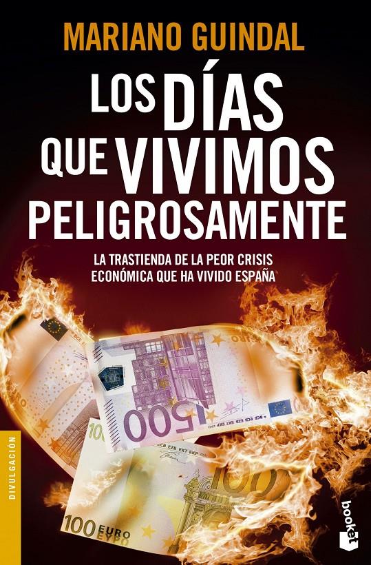 LOS DÍAS QUE VIVIMOS PELIGROSAMENTE | 9788408123958 | MARIANO GUINDAL | Llibreria Ombra | Llibreria online de Rubí, Barcelona | Comprar llibres en català i castellà online