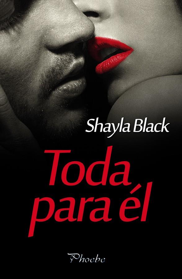 TODA PARA ÉL | 9788416331642 | BLACK, SHAYLA | Llibreria Ombra | Llibreria online de Rubí, Barcelona | Comprar llibres en català i castellà online