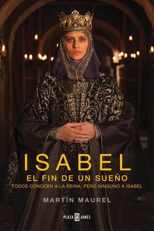 ISABEL, EL FIN DE UN SUEÑO | 9788401342981 | MAUREL,MARTIN | Llibreria Ombra | Llibreria online de Rubí, Barcelona | Comprar llibres en català i castellà online