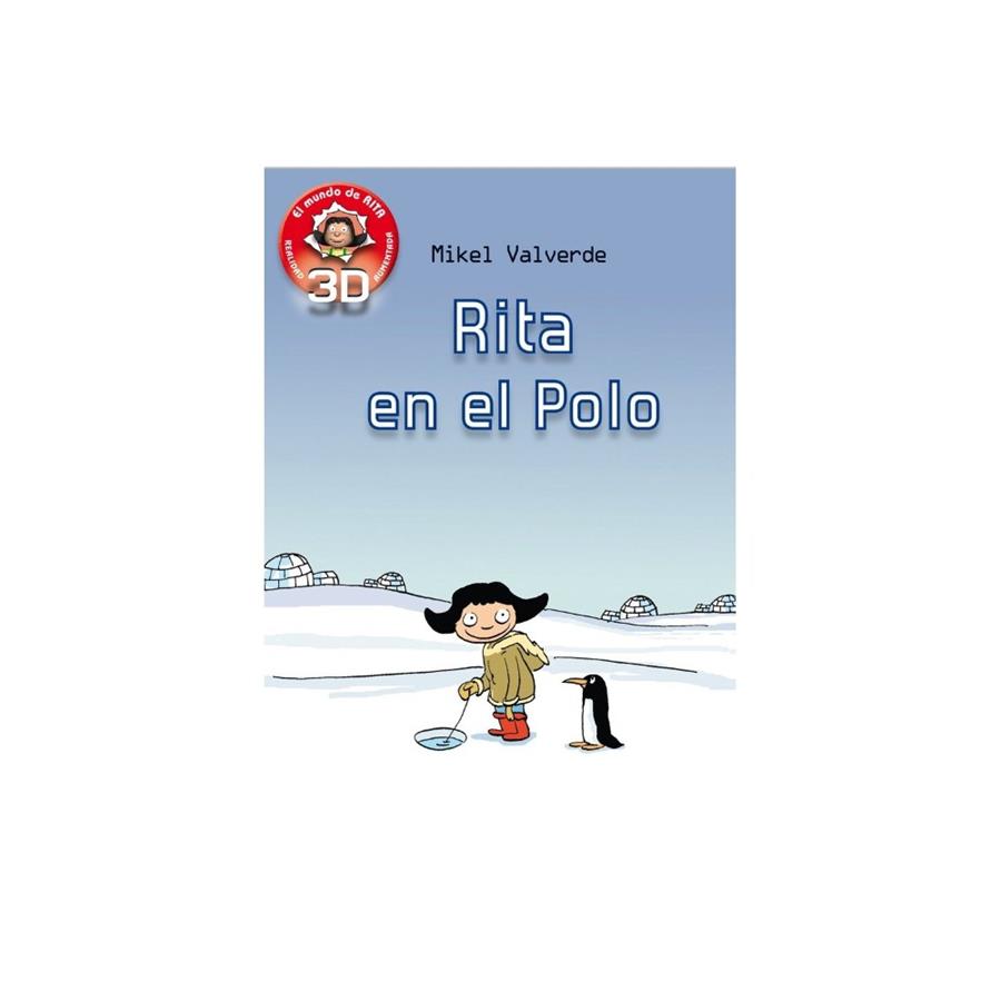 RITA EN EL POLO- REALIDAD AUMENTADA | 9788479429256 | VALVERDE TEJEDOR, MIKEL | Llibreria Ombra | Llibreria online de Rubí, Barcelona | Comprar llibres en català i castellà online