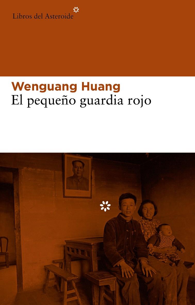 EL PEQUEÑO GUARDIA ROJO UNAS MEMORIAS FAMILIARES | 9788415625285 | WENGUANG HUANG | Llibreria Ombra | Llibreria online de Rubí, Barcelona | Comprar llibres en català i castellà online