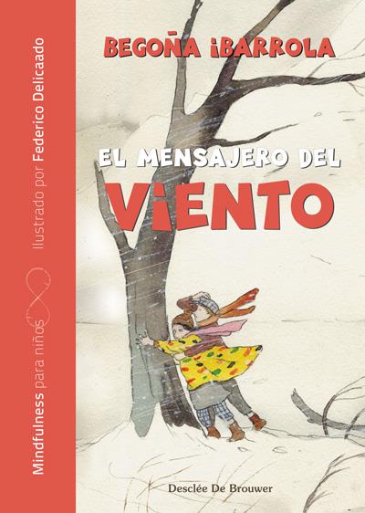 EL MENSAJERO DEL VIENTO | 9788433029669 | IBARROLA LÓPEZ DE DAVALILLO, BEGOÑA | Llibreria Ombra | Llibreria online de Rubí, Barcelona | Comprar llibres en català i castellà online