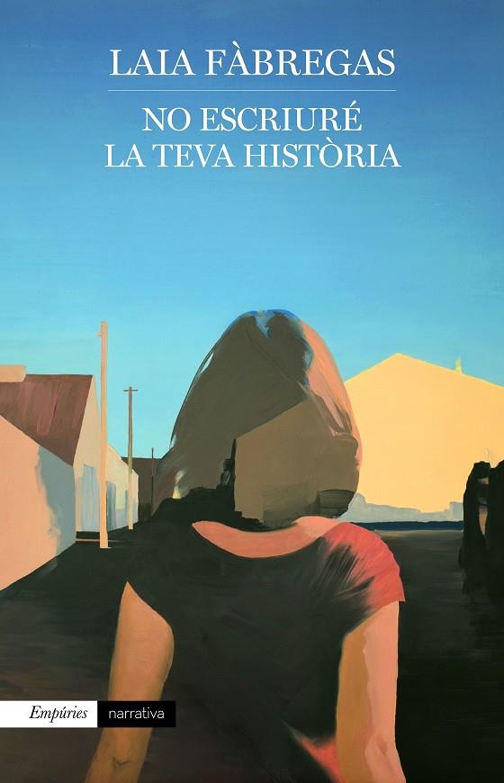 NO ESCRIURÉ LA TEVA HISTÒRIA | 9788417879679 | FÀBREGAS FERRÚS, LAIA | Llibreria Ombra | Llibreria online de Rubí, Barcelona | Comprar llibres en català i castellà online