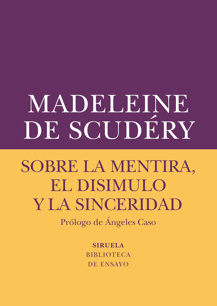 SOBRE LA MENTIRA, EL DISIMULO Y LA SINCERIDAD | 9788417151072 | DE SCUDÉRY, MADELEINE | Llibreria Ombra | Llibreria online de Rubí, Barcelona | Comprar llibres en català i castellà online