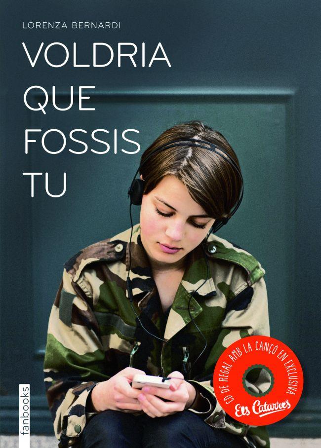 VOLDRIA QUE FOSSIS TU | 9788415745051 | LORENZA BERNARDI | Llibreria Ombra | Llibreria online de Rubí, Barcelona | Comprar llibres en català i castellà online