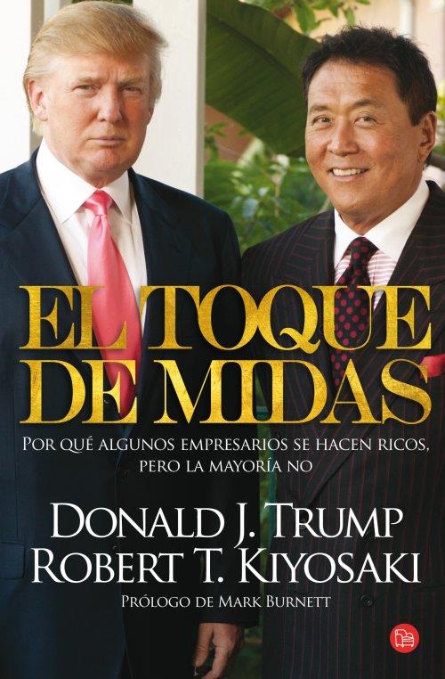 EL TOQUE DE MIDAS POR QUE ALGUNOS EMPRESARIOS SE HACEN RICOS PERO LA MAYORIA NO | 9788466326827 | DONALD TRUMP - ROBERT KIYOSAKI | Llibreria Ombra | Llibreria online de Rubí, Barcelona | Comprar llibres en català i castellà online