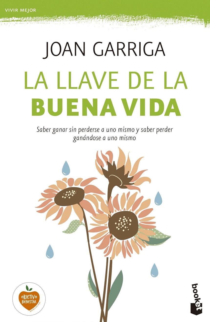 LA LLAVE DE LA BUENA VIDA | 9788423349739 | JOAN GARRIGA | Llibreria Ombra | Llibreria online de Rubí, Barcelona | Comprar llibres en català i castellà online