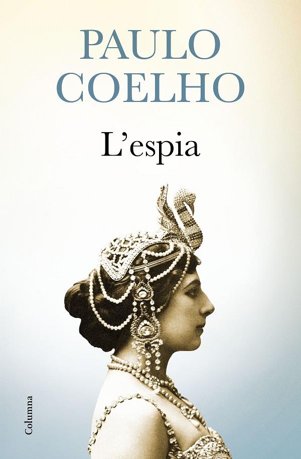 L'ESPIA | 9788466421416 | PAULO COELHO | Llibreria Ombra | Llibreria online de Rubí, Barcelona | Comprar llibres en català i castellà online