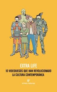 EXTRA LIFE 10 VIDEOJUEGOS QUE HAN REVOLUCIONADO LA CULTURA CONTEMPORANEA | 9788415217381 | VV.AA. | Llibreria Ombra | Llibreria online de Rubí, Barcelona | Comprar llibres en català i castellà online