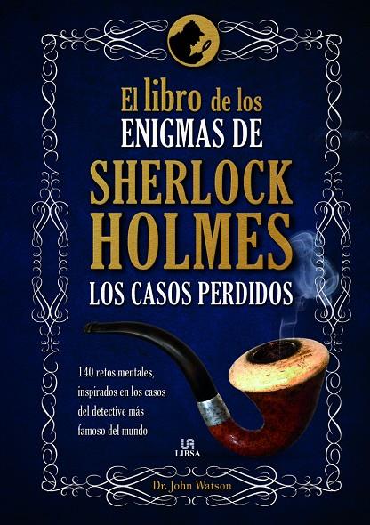 EL LIBRO DE LOS ENIGMAS DE SHERLOCK HOLMES | 9788466234221 | WATSON, DR. JOHN | Llibreria Ombra | Llibreria online de Rubí, Barcelona | Comprar llibres en català i castellà online