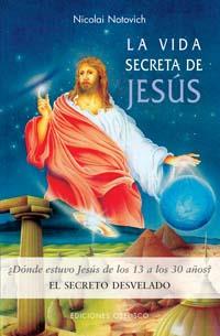 LA VIDA SECRETA DE JESÚS. EL SECRETO DESVELADO | 9788497772020 | NOTOVICH, NICOLAI | Llibreria Ombra | Llibreria online de Rubí, Barcelona | Comprar llibres en català i castellà online