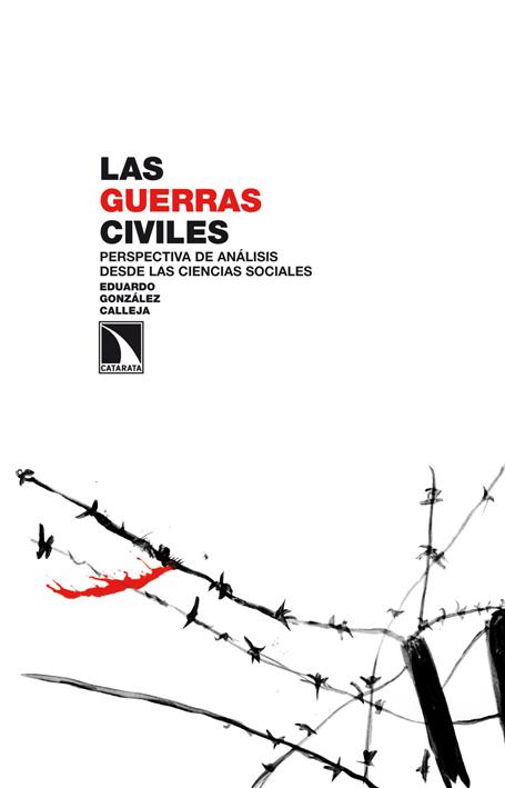 LAS GUERRAS CIVILES PERSPECTIVA DE ANALISIS DESDE LAS CIENCIAS SOCIALES | 9788483197783 | EDUARDO GONZALEZ CALLEJA | Llibreria Ombra | Llibreria online de Rubí, Barcelona | Comprar llibres en català i castellà online