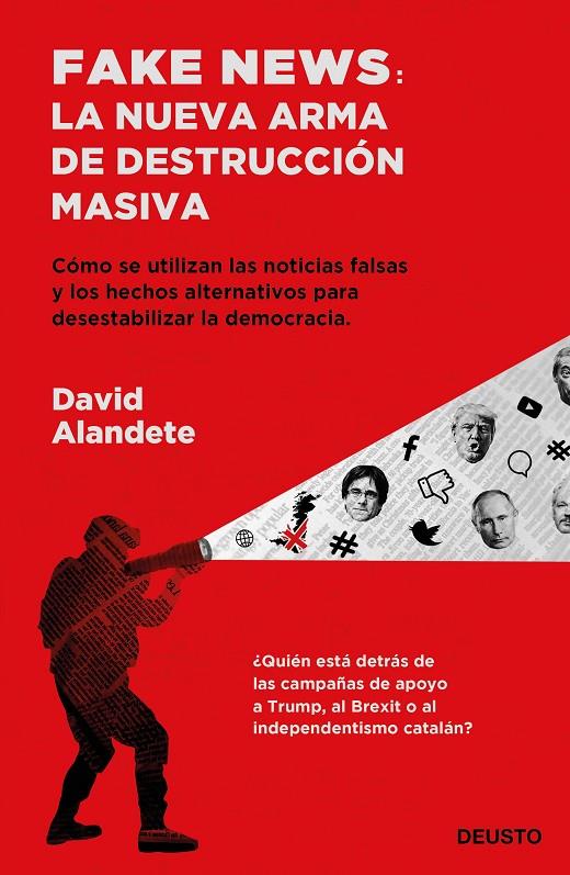 FAKE NEWS: LA NUEVA ARMA DE DESTRUCCIÓN MASIVA | 9788423430192 | ALANDETE, DAVID | Llibreria Ombra | Llibreria online de Rubí, Barcelona | Comprar llibres en català i castellà online