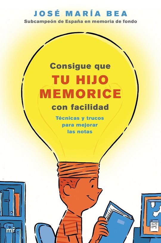 CONSIGUE QUE TU HIJO MEMORICE CON FACILIDAD | 9788427045859 | BEA, JOSÉ MARÍA | Llibreria Ombra | Llibreria online de Rubí, Barcelona | Comprar llibres en català i castellà online