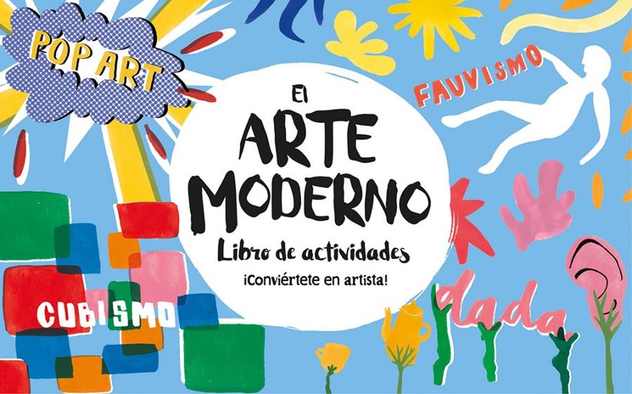 EL ARTE MODERNO. LIBRO DE ACTIVIDADES | 9788416712694 | ASHLEY LE QUERE | Llibreria Ombra | Llibreria online de Rubí, Barcelona | Comprar llibres en català i castellà online