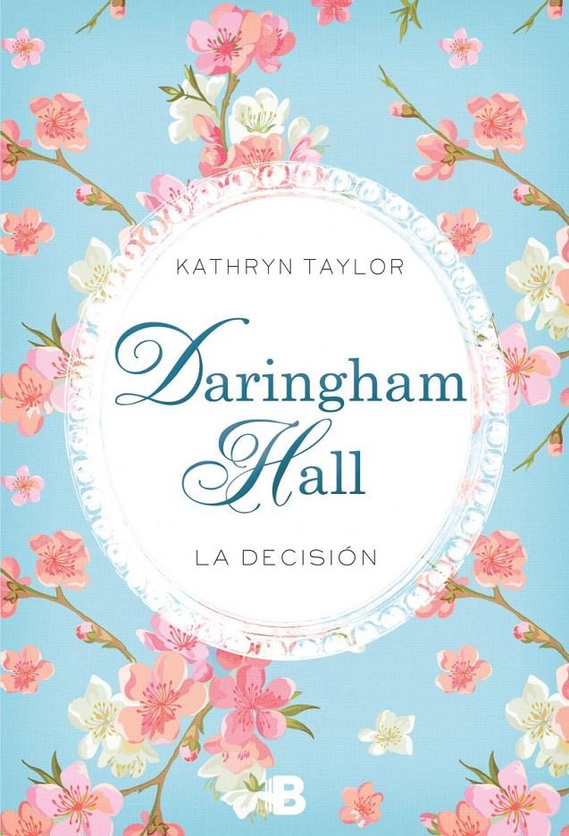 DARINGHAM HALL. LA DECISIÓN | 9788466657778 | TAYLOR, KATHRYN | Llibreria Ombra | Llibreria online de Rubí, Barcelona | Comprar llibres en català i castellà online