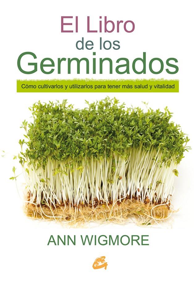 EL LIBRO DE LOS GERMINADOS | 9788484455967 | WIGMORE, ANN | Llibreria Ombra | Llibreria online de Rubí, Barcelona | Comprar llibres en català i castellà online