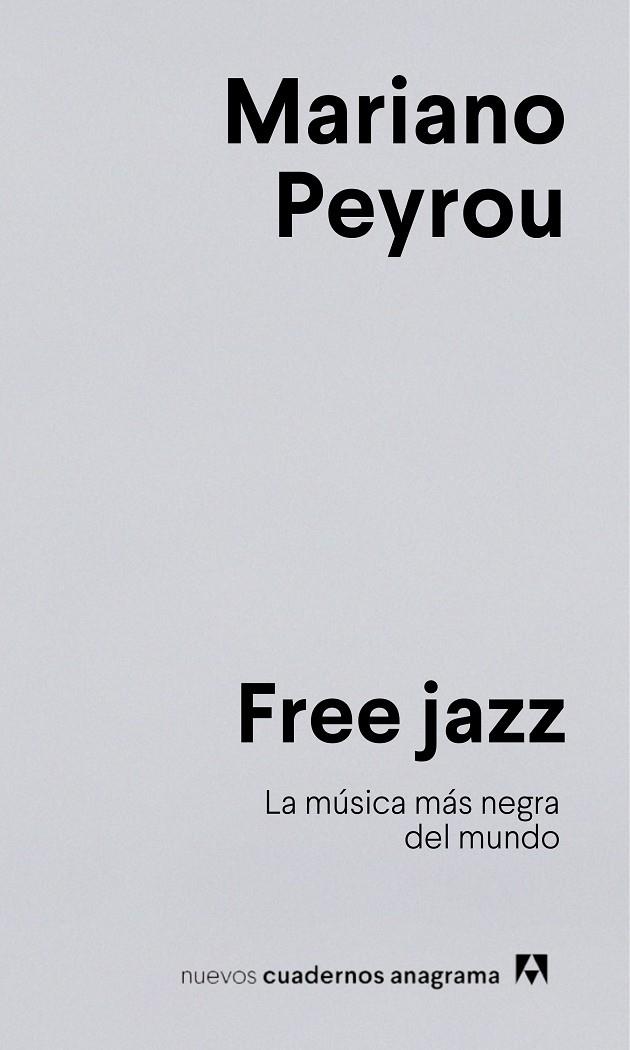 FREE JAZZ | 9788433924278 | PEYROU, MARIANO | Llibreria Ombra | Llibreria online de Rubí, Barcelona | Comprar llibres en català i castellà online