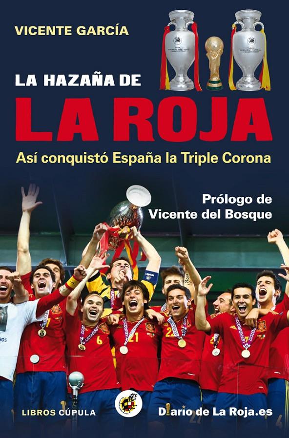 LA HAZAÑA DE LA ROJA | 9788448008840 | VICENTE GARCÍA | Llibreria Ombra | Llibreria online de Rubí, Barcelona | Comprar llibres en català i castellà online