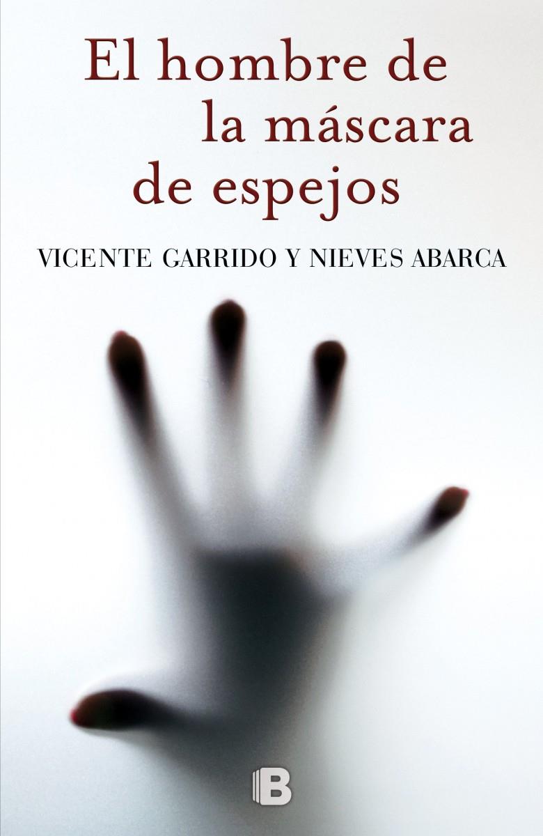 EL HOMBRE DE LA MÁSCARA DE ESPEJOS | 9788466655651 | VICENTE GARRIDO - NIEVES ABARCA | Llibreria Ombra | Llibreria online de Rubí, Barcelona | Comprar llibres en català i castellà online