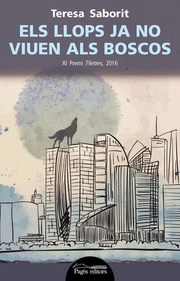 ELS LLOPS JA NO VIUEN ALS BOSCOS | 9788499757964 | SABORIT MOLIST, TERESA | Llibreria Ombra | Llibreria online de Rubí, Barcelona | Comprar llibres en català i castellà online