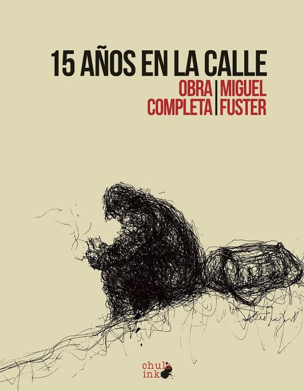 15 AÑOS EN LA CALLE. OBRA COMPLETA | 9788494537707 | FUSTER, MIGUEL | Llibreria Ombra | Llibreria online de Rubí, Barcelona | Comprar llibres en català i castellà online