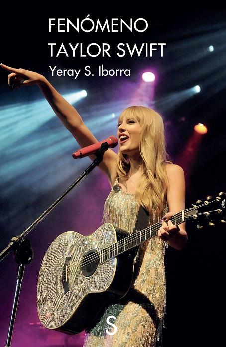 FENÓMENO TAYLOR SWIFT | 9788419661975 | IBORRA, YERAY S. | Llibreria Ombra | Llibreria online de Rubí, Barcelona | Comprar llibres en català i castellà online