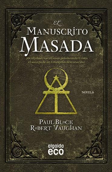 EL MANUSCRITO MASADA | 9788498779943 | PAUL BLOCK - ROBERT VAUGHAN | Llibreria Ombra | Llibreria online de Rubí, Barcelona | Comprar llibres en català i castellà online