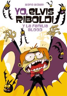 YO, ELVIS RIBOLDI, Y LA FAMILIA BLOOD | 9788424651848 | BIDARI, BONO | Llibreria Ombra | Llibreria online de Rubí, Barcelona | Comprar llibres en català i castellà online