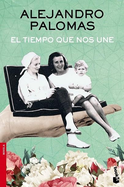 EL TIEMPO QUE NOS UNE | 9788423350322 | ALEJANDRO PALOMAS | Llibreria Ombra | Llibreria online de Rubí, Barcelona | Comprar llibres en català i castellà online