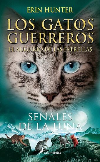 LOS GATOS GUERREROS | EL AUGURIO DE LAS ESTRELLAS 4 - SEÑALES DE LA LUNA | 9788418797392 | HUNTER, ERIN | Llibreria Ombra | Llibreria online de Rubí, Barcelona | Comprar llibres en català i castellà online