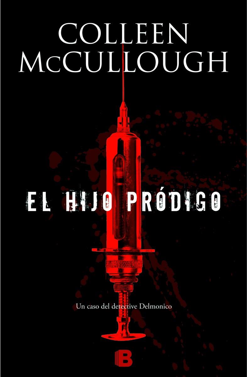 EL HIJO PRÓDIGO (UN CASO DEL DETECTIVE DELMONICO) | 9788466655477 | COLLEEN MCCULLOUGH | Llibreria Ombra | Llibreria online de Rubí, Barcelona | Comprar llibres en català i castellà online