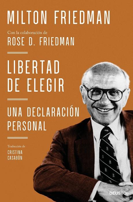 LIBERTAD DE ELEGIR | 9788423434183 | MILTON FRIEDMAN CON LA COLABORACIÓN DE ROSE D. FRIEDMAN | Llibreria Ombra | Llibreria online de Rubí, Barcelona | Comprar llibres en català i castellà online