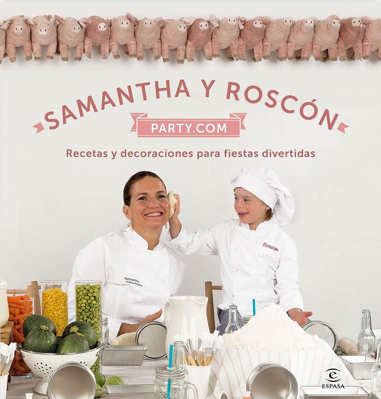 SAMANTHA Y ROSCÓN PARTY.COM | 9788467047479 | SAMANTHA VALLEJO-NÁGERA | Llibreria Ombra | Llibreria online de Rubí, Barcelona | Comprar llibres en català i castellà online