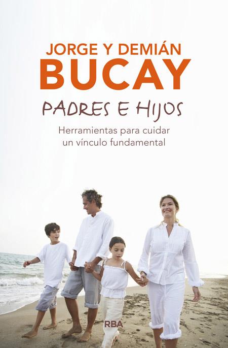 PADRES E HIJOS | 9788490567197 | BUCAY , DEMIAN/BUCAY , JORGE | Llibreria Ombra | Llibreria online de Rubí, Barcelona | Comprar llibres en català i castellà online