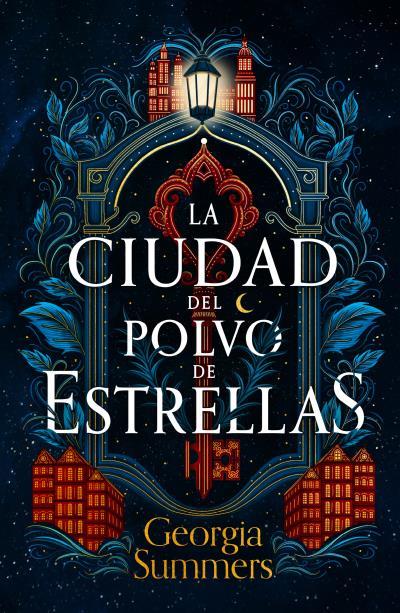 LA CIUDAD DEL POLVO DE ESTRELLAS | 9788419030962 | SUMMERS, GEORGIA | Llibreria Ombra | Llibreria online de Rubí, Barcelona | Comprar llibres en català i castellà online