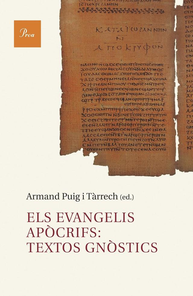 ELS EVANGELIS APÒCRIFS: TEXTOS GNÒSTICS | 9788482569307 | ARMAND PUIG | Llibreria Ombra | Llibreria online de Rubí, Barcelona | Comprar llibres en català i castellà online