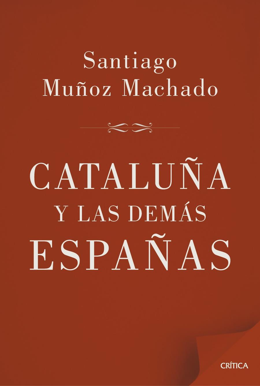 CATALUÑA Y LAS DEMÁS ESPAÑAS | 9788498927658 | SANTIAGO MUÑOZ MACHADO | Llibreria Ombra | Llibreria online de Rubí, Barcelona | Comprar llibres en català i castellà online