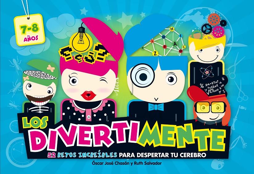 LOS DIVERTIMENTE 7-8 AÑOS 52 RETOS INCREÍBLES PARA DESPERTAR TU CEREBRO | 9788437200880 | CHASAN, OSCAR JOSE/SALVADOR CHINCHILLA, RUTH | Llibreria Ombra | Llibreria online de Rubí, Barcelona | Comprar llibres en català i castellà online