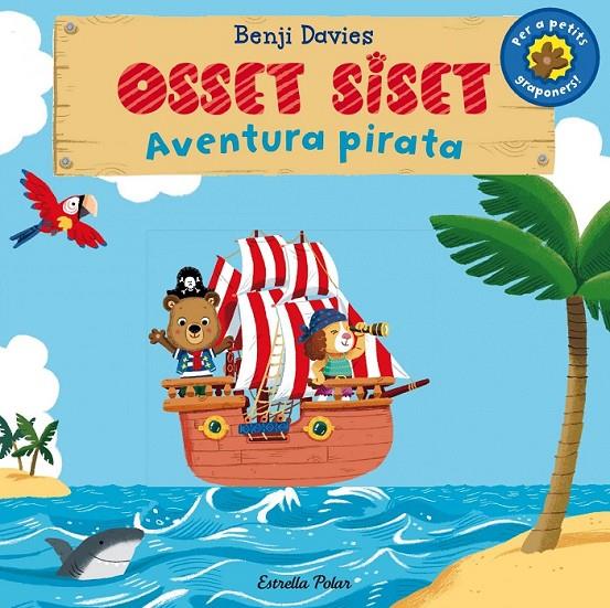 OSSET SISET. AVENTURA PIRATA | 9788490575536 | BENJI DAVIES | Llibreria Ombra | Llibreria online de Rubí, Barcelona | Comprar llibres en català i castellà online