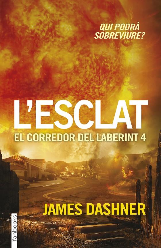 L'ESCLAT. EL CORREDOR DEL LABERINT 4 | 9788416297023 | JAMES DASHNER | Llibreria Ombra | Llibreria online de Rubí, Barcelona | Comprar llibres en català i castellà online