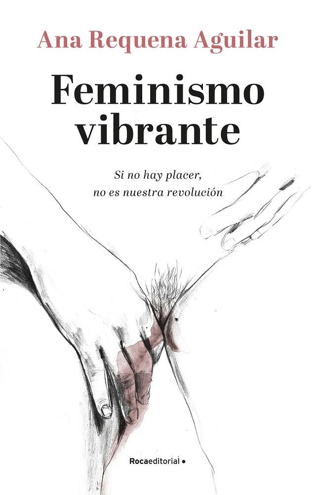 FEMINISMO VIBRANTE | 9788418249099 | REQUENA, ANA | Llibreria Ombra | Llibreria online de Rubí, Barcelona | Comprar llibres en català i castellà online