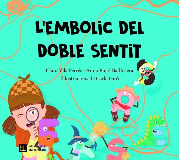 L'EMBOLIC DEL DOBLE SENTIT | 9788412830422 | VILÀ FERRÉS, CLARA/PUJOL BATLLOSERA, ANNA | Llibreria Ombra | Llibreria online de Rubí, Barcelona | Comprar llibres en català i castellà online