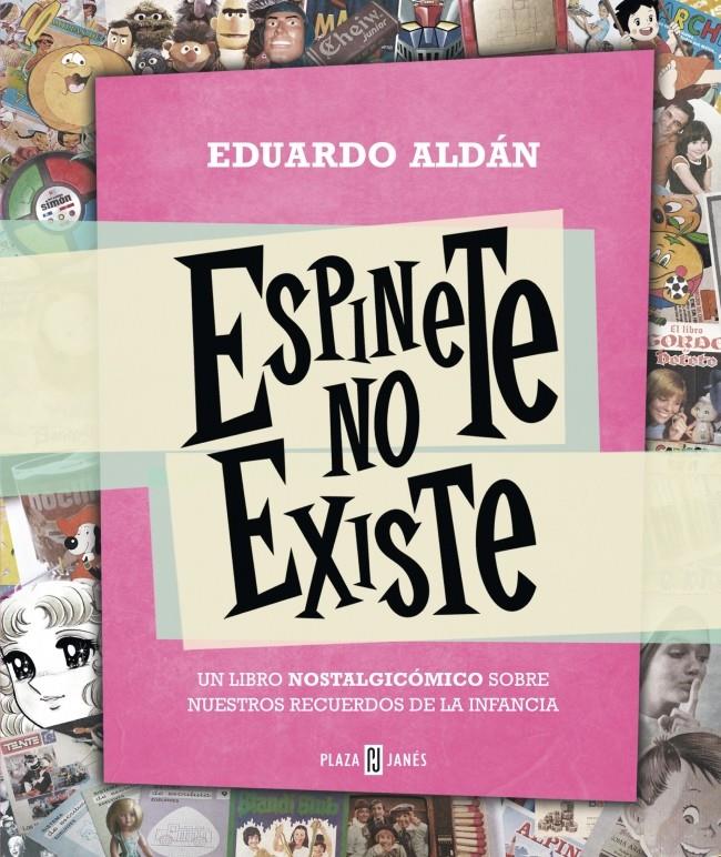 ESPINETE NO EXISTE | 9788401343223 | ALDAN,EDUARDO | Llibreria Ombra | Llibreria online de Rubí, Barcelona | Comprar llibres en català i castellà online