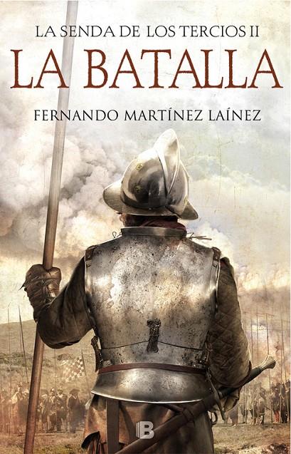 LA BATALLA (LA SENDA DE LOS TERCIOS 2) | 9788466664547 | MARTÍNEZ LAÍNEZ, FERNANDO | Llibreria Ombra | Llibreria online de Rubí, Barcelona | Comprar llibres en català i castellà online